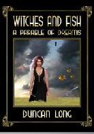 Witch and Fish cover for free ebook and print format fantasy tale with lavish illustrations by Duncan Long