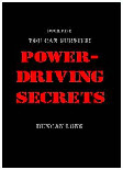 Cover for free ebook Power-Driving Secrets free ebook PDF manuals including the free ebooks: Never Go Thirsty, Never Go Hungry, Survive Terrorist Nukes, Survive a Dirty Bomb, Surive Chemical Weapons, Survive Biological Weapon